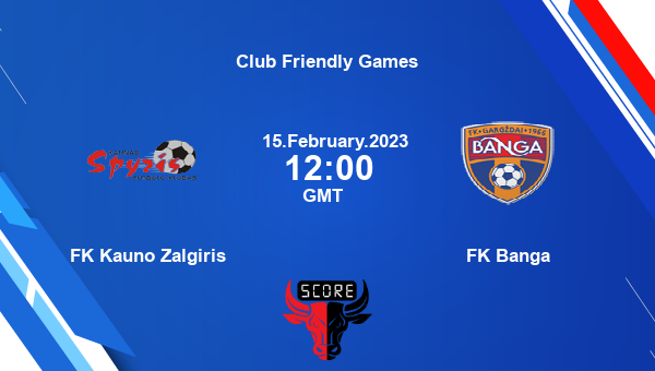 FK Kauno Zalgiris Vs FK Banga Live Score, Head To Head, FK Vs BAN Live ...