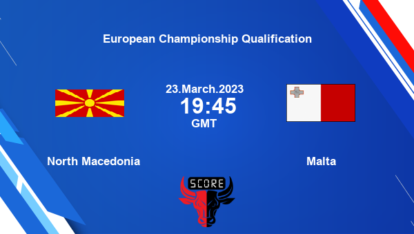 North Macedonia vs Malta live score, Head to Head, MCD vs MLT live, European Championship Qualification, TV channels, Prediction