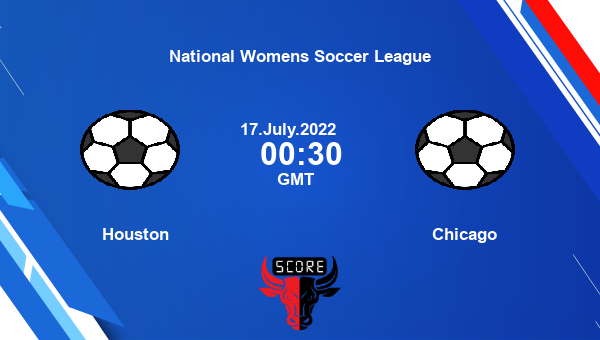 Houston vs Chicago live score, Head to Head, HDA vs CHI live, National Womens Soccer League, TV channels, Prediction