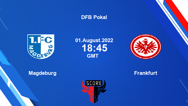 Magdeburg vs Frankfurt live score, Head to Head, FCM vs SGE live, DFB Pokal, TV channels, Prediction
