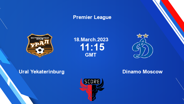 Ural Yekaterinburg vs Dinamo Moscow live score, Head to Head, URY vs DMO live, Premier League, TV channels, Prediction