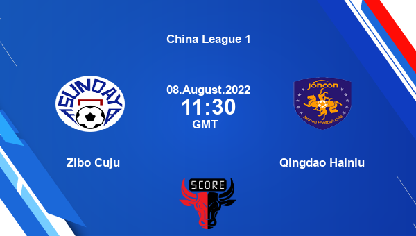 Zibo Cuju vs Qingdao Hainiu live score, Head to Head, ZIB vs QIN live, China League 1, TV channels, Prediction