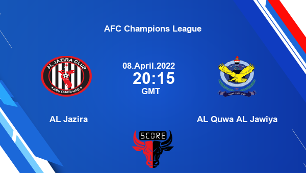 AL Jazira vs AL Quwa AL Jawiya livescore, Match events JAZ vs QUJ, AFC Champions League, tv info