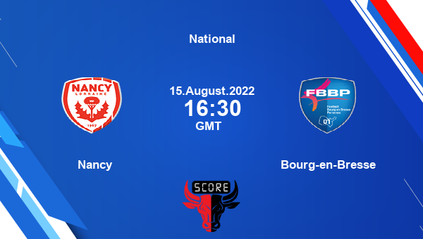 Nancy vs BourgenBresse live score, Head to Head, ASN vs BBP live