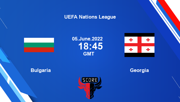 Bulgaria vs Georgia live score, Head to Head, BLG vs GEO live, UEFA Nations League, TV channels, Prediction